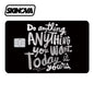 “Do Anything” Premium Card Skin