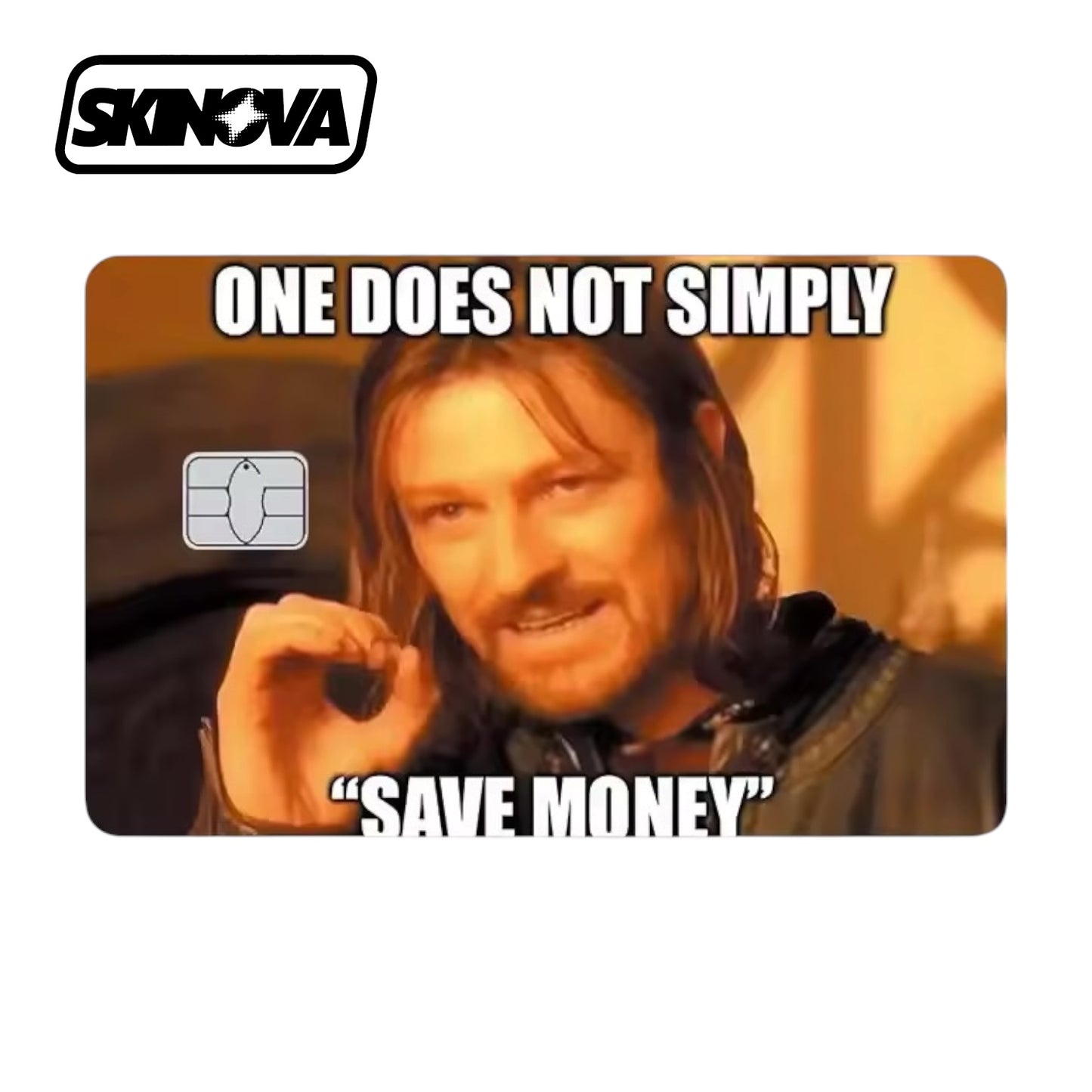 “One Does Not Simply Save Money” Premium Card Skin