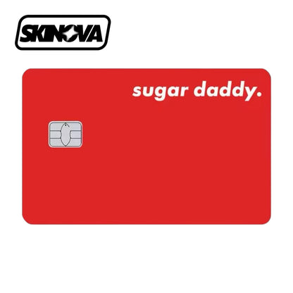 “Sugar Daddy.” Premium Card Skin