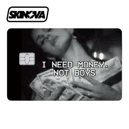 “I Need Money Not Boys” Premium Card Skin