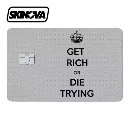 “Get Rich Or Die Trying” Premium Card Skin
