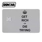 “Get Rich Or Die Trying” Premium Card Skin