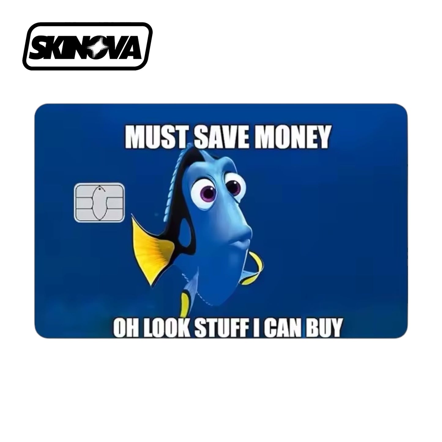 “Dory Must Save Money” Premium Card Skin